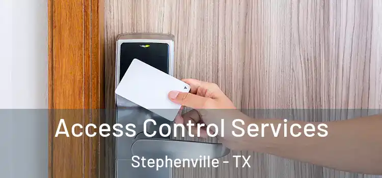  Access Control Services Stephenville - TX