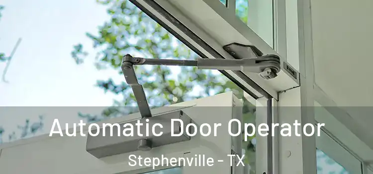 Automatic Door Operator Stephenville - TX