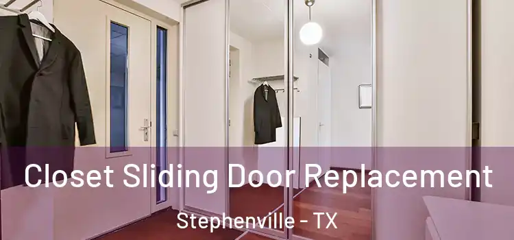  Closet Sliding Door Replacement Stephenville - TX
