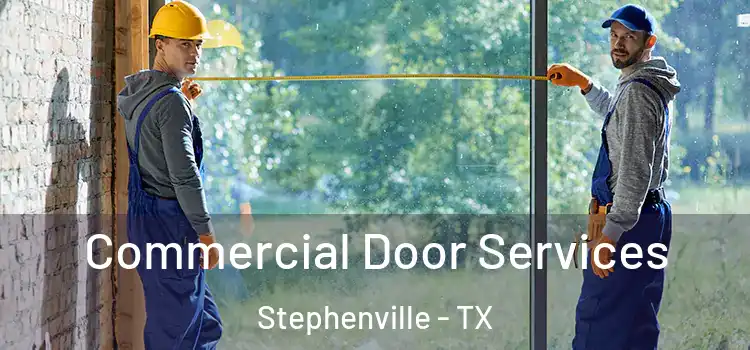  Commercial Door Services Stephenville - TX