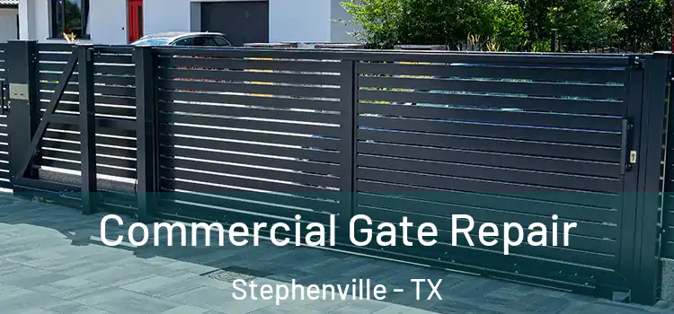  Commercial Gate Repair Stephenville - TX