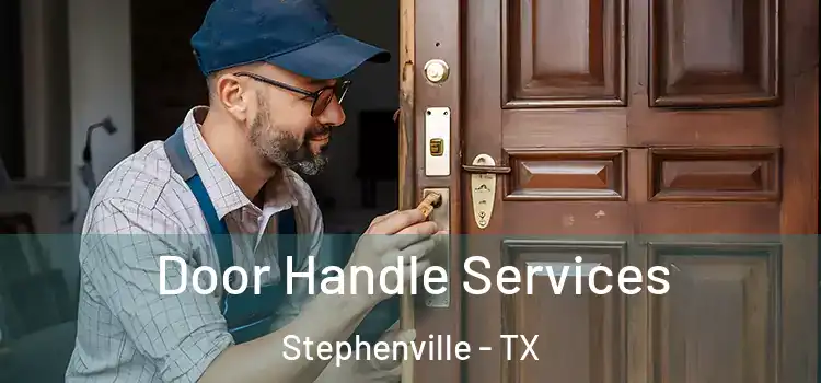  Door Handle Services Stephenville - TX