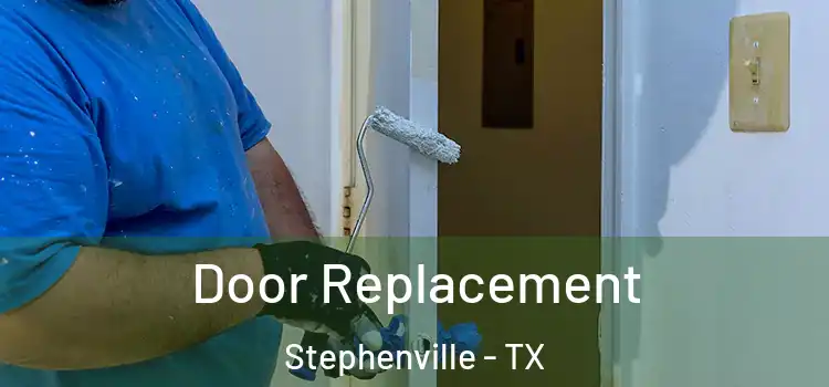  Door Replacement Stephenville - TX