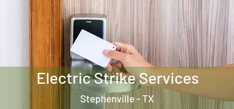  Electric Strike Services Stephenville - TX