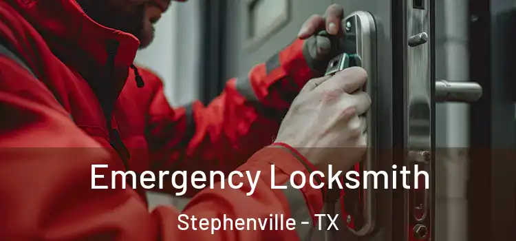 Emergency Locksmith Stephenville - TX