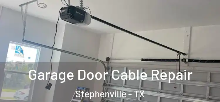  Garage Door Cable Repair Stephenville - TX