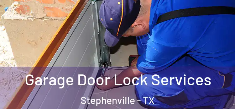  Garage Door Lock Services Stephenville - TX