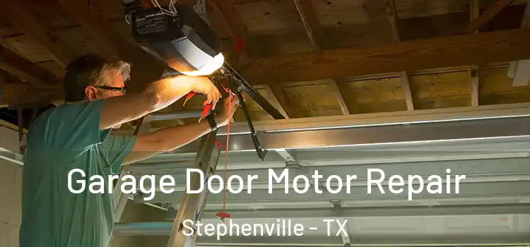 Garage Door Motor Repair Stephenville - TX
