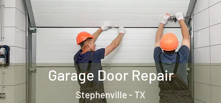  Garage Door Repair Stephenville - TX