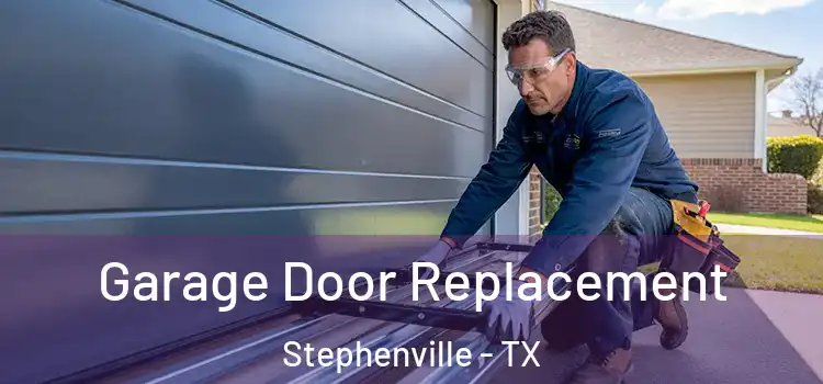  Garage Door Replacement Stephenville - TX