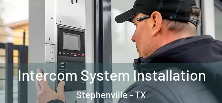 Intercom System Installation Stephenville - TX