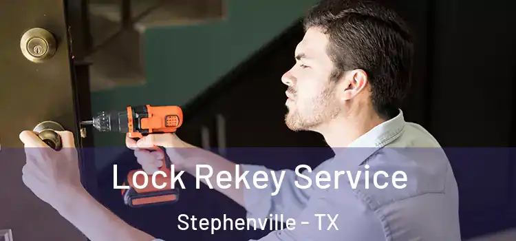  Lock Rekey Service Stephenville - TX