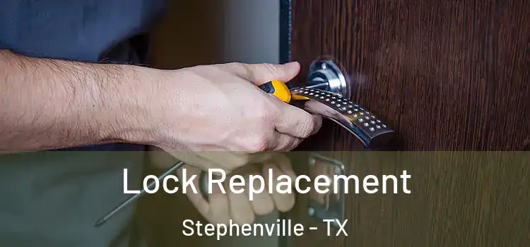 Lock Replacement Stephenville - TX