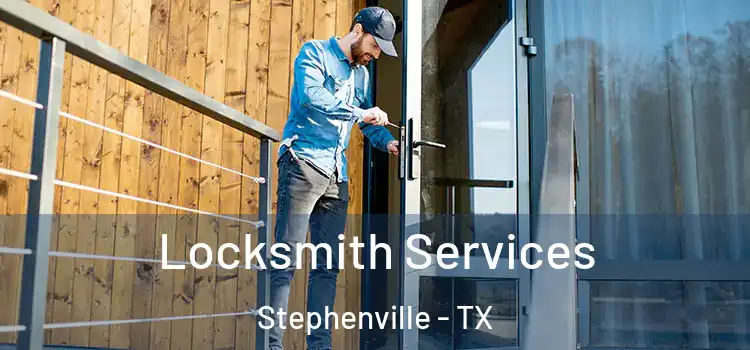  Locksmith Services Stephenville - TX