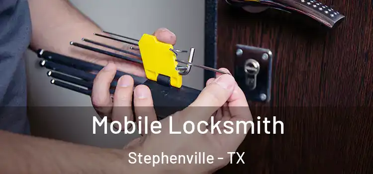  Mobile Locksmith Stephenville - TX