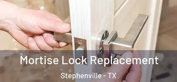  Mortise Lock Replacement Stephenville - TX