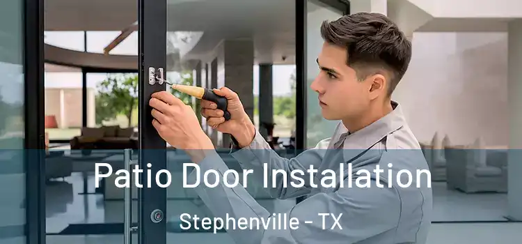 Patio Door Installation Stephenville - TX