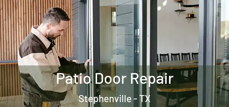 Patio Door Repair Stephenville - TX
