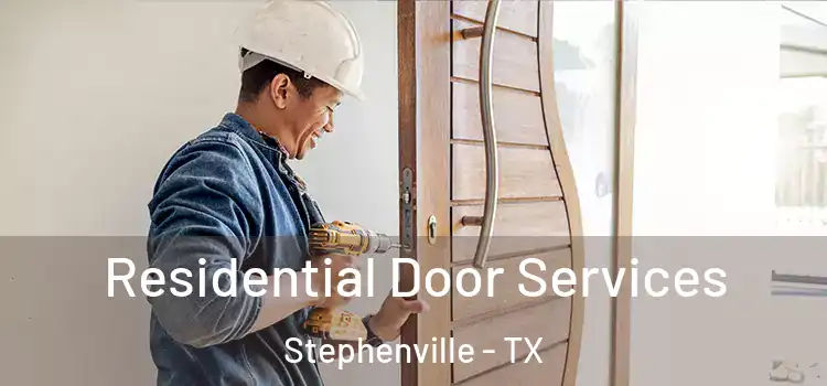  Residential Door Services Stephenville - TX