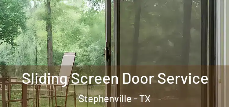  Sliding Screen Door Service Stephenville - TX