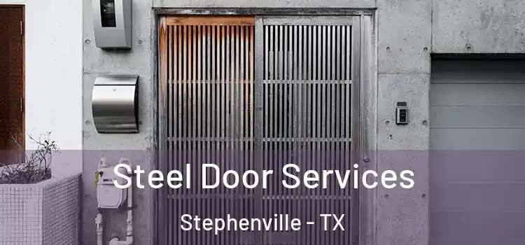 Steel Door Services Stephenville - TX